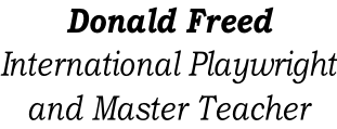 Donald Freed International Playwright and Master Teacher